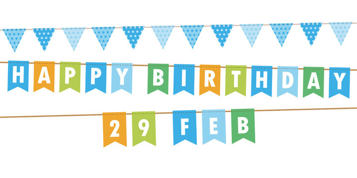 happy birthday 29 february party flags banner on white background vector illustration EPS10