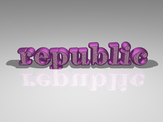 Colorful republic written with 3D illustration from a front perspective, ideal image for conceptual and visual display