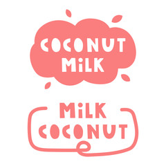 Coconut milk. Two hand drawn badges with lettering, vector illustration.