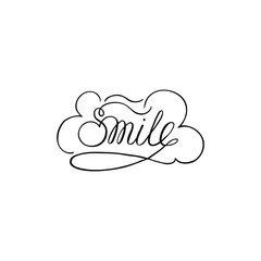 Smile lettering. The phrase is hand-drawn in ink. Stock vector illustration of an isolated object on a white background. Font calligraphy. Design for t-shirt, bag, logo, sticker, postcard.