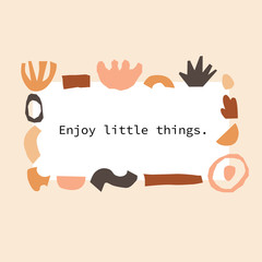 Positive affirmation on abstract background with minimal shapes in neutral colors for your decoration