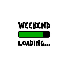 Weekend Loading Business Concept isolated on white background