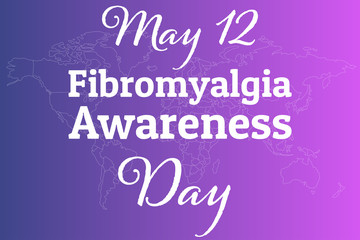 International Fibromyalgia Awareness Day. May 12. Holiday concept. Template for background, banner, card, poster with text inscription. Vector EPS10 illustration.