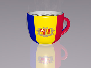 country flag of Andorra placed on a cup of hot coffee mirrored on the floor in a 3D illustration with realistic perspective and