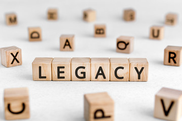 Legacy - words from wooden blocks with letters, money or property left to someone legacy concept,...