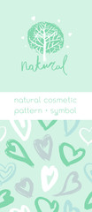 Organic cosmetic label, natural cosmetic for bio tab design. Vector icons of heart. Eco friendly background. Hearts pattern and logo for beauty care products. Packaging design template.