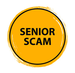senior scam sign on white background