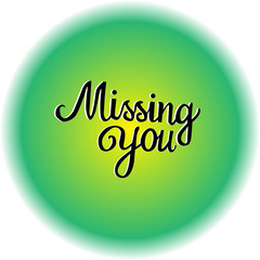 Missing You Green Typography: Handlettered Emotional Message on Vibrant Gradient Background - Vector Illustration for Greeting Cards and Social Media Graphics