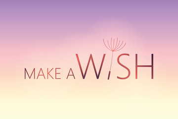 make a wish typography with dandelion on white background vector illustration EPS10