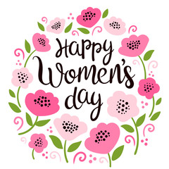 Modern calligraphy for International Women's Day. Happy Women's Day lettering. Vector illustration with inscription and flowers isolated on a white background. Greeting card for March 8.