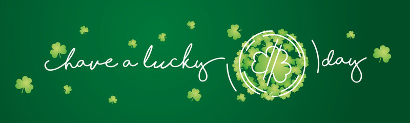 Have lucky day handwritten typography lettering text Happy Saint  Patrick's day lucky coin line design green background banner