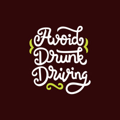 avoid drunk driving hand drawn lettering inspirational and motivational quote