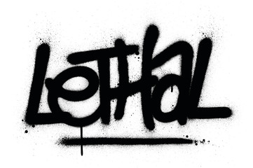 graffiti lethal word sprayed in black over white