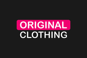 Original clothing - Vector illustration design for textile and fashion, banner, t shirt graphics, prints, slogan tees, stickers, cards, labels, posters and other creative uses