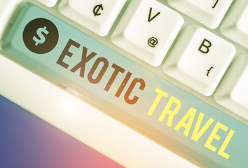 Conceptual hand writing showing Exotic Travel. Concept meaning Travelling to unusual places or...