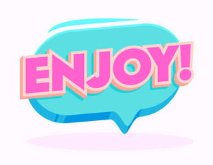 Enjoy Banner with Pink Typography in Blue Speech Bubble. Graphic Element Isolated on White Background. Motivation Icon, Sticker or Badge. Positive Aspirational Quote Cloud, Cartoon Vector Illustration