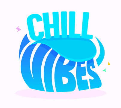 Chill Vibes Banner with Typography in Blue Color. Graphic Element Isolated on White Background. Motivation Icon, Aspirational Quote Print, Good Mood Wish, Cartoon Emblem Sign, Vector Illustration