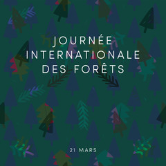 International Day of Forests. Journ&eacute;e internationale des for&ecirc;ts 21 mars. Modern type web banner trendy social media post. Dark green color tiny illustrations trees twigs lovely lino cut handmade feel.