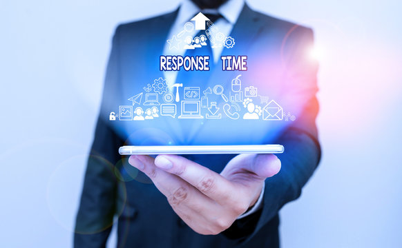 Text sign showing Response Time. Business photo text The amount of time that a demonstrating or system takes to react