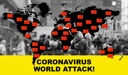 World attack coronavirus. Global coronavirus infection. World map and flag of China as a symbol of the spread of the virus from China.