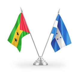 Honduras and Sao Tome and Principe table flags isolated on white 3D rendering