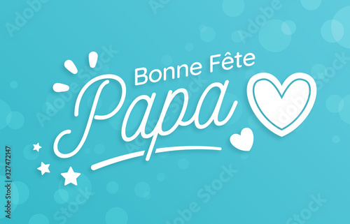 Bonne Fete Papa Fete Des Peres Wall Mural Wallpaper Murals Jeromecronenberger