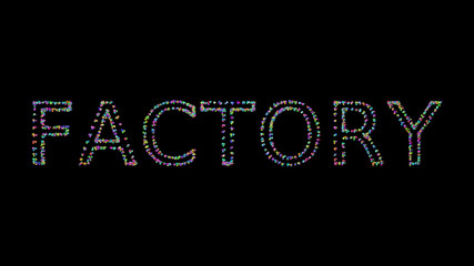 Colorful 3D writting of Factory text with small objects over a dark background and matching shadow