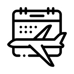 Plane Fly Calendar Date Icon Thin Line Vector. Flying Airplane And Calendar Departure And Arrival Concept Linear Pictogram. Aircraft Black And White Outline Sign Isolated Contour Symbol Illustration