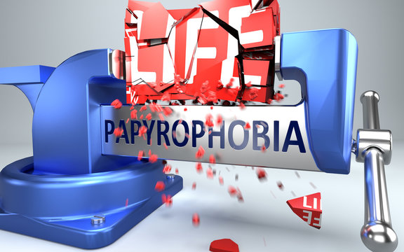 Papyrophobia can ruin and destruct life - symbolized by word Papyrophobia and a vice to show negative side of Papyrophobia, 3d illustration