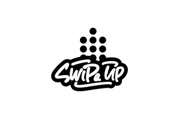 Swipe Up hand drawn modern brush lettering text.