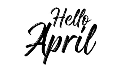 Hello April Inspirational lettering Hello April black color, isolated on white background. Vector illustration for posters,  banners, flyers, stickers, cards and more. Vector illustration. EPS10.