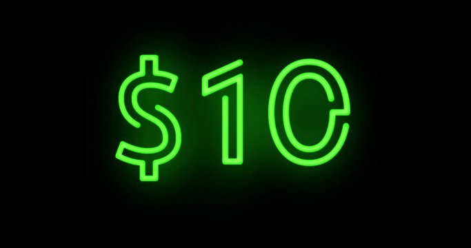 Ten Dollar neon sign flickering on and off on black background