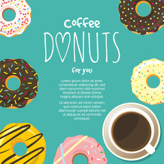 Cup of coffee or hot chocolate and donuts around. Sweet icing doughnuts in the glaze with colorful sprinkle topping. Flat style background for poster or menu design. Top view vector eps10 illustration