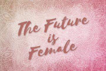 The Future is Female text on pink and coral textured banner with mandalas - International Women's Day