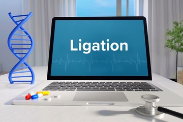 Ligation – Medicine/health. Computer in the office with term on the screen. Science/healthcare