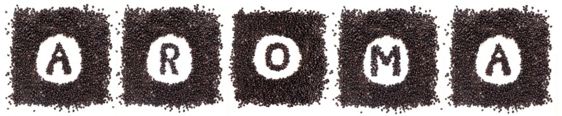 Letters of word Aroma made from coffee beans isolated on white background, top view, wide banner