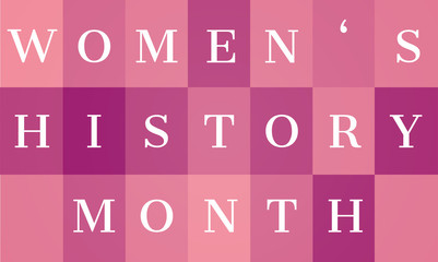 Women's History Month - card, poster, template, background.	