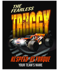 The Fearless Truggy. Hi Speed Hi Torque. With Team's Name template. RC Hobby Poster T-shirt Design. Vector Illustration © dipomaster
