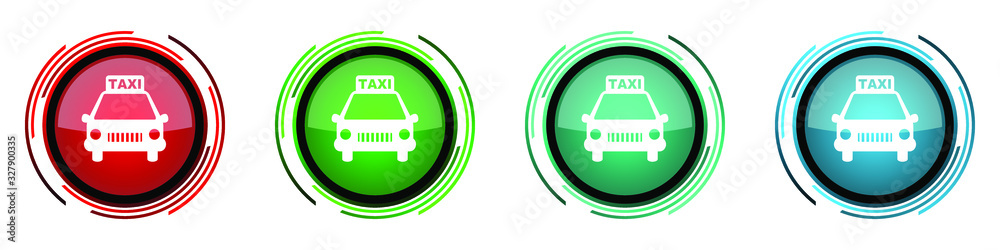 Aufkleber Taxi round glossy vector icons, set of buttons for webdesign, internet and mobile phone applications in four colors options isolated on white background