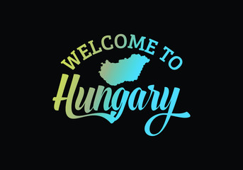 Welcome To Hungary Word Text Creative Font Design Illustration, Welcome sign