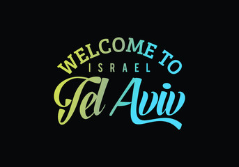 Fototapeta na wymiar Welcome To Tel Aviv, Israel Word Text Creative Font Design Illustration, Welcome sign