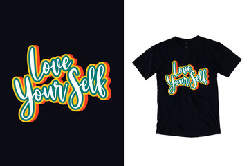 Fototapeta premium Love yourself modern quotes typography t shirt design