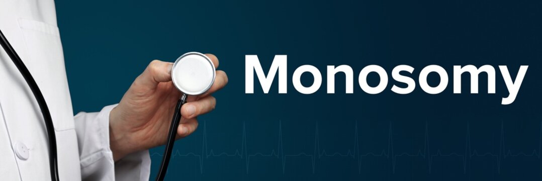 Monosomy. Doctor in smock holds stethoscope. The word Monosomy is next to it. Symbol of medicine, illness, health
