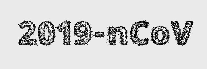 2019-nCoV text. Novel Coronavirus Covid-19. Stop Coronavirus, No Infection Concepts.