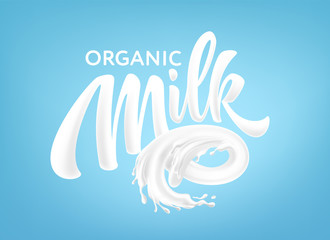 Realistic splashes of milk on a blue background. Organic Milk Handwriting Lettering Calligraphy Lettering. Vector illustration