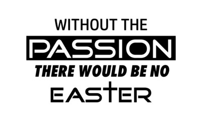 Christian Lenten Quote, typography for print or use as poster, card, flyer or T Shirt