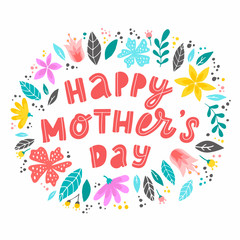 cute hand lettering quote Happy Mother's day decorated with flowers on white background for posters, banners, prints, cards, invitations, etc.