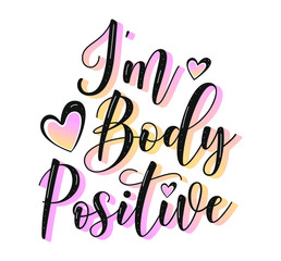 I am Body Positive lettering. Hand drawn typography poster. Colored text isolated on white background. Vector stock illustration