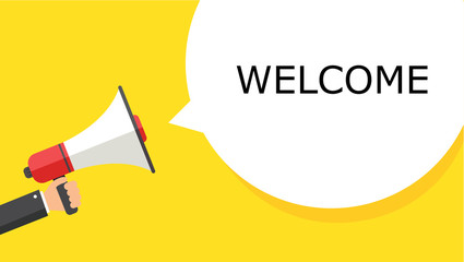 WELCOME.Hand holding a megaphone with a lucky you speech bubble. Banner for business, loudspeaker. Vector graphics in a flat style. Vector