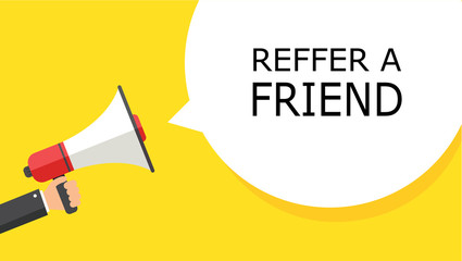 REFFER A FRIEND.Hand holding a megaphone with a lucky you speech bubble. Banner for business, loudspeaker. Vector graphics in a flat style. Vector